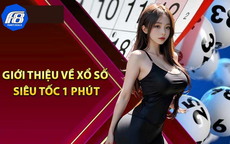 Xổ số siêu tốc 1 phút, giúp kiếm tiền chỉ sau 60 giây
