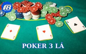 Tìm hiểu về trò chơi Poker 3 lá